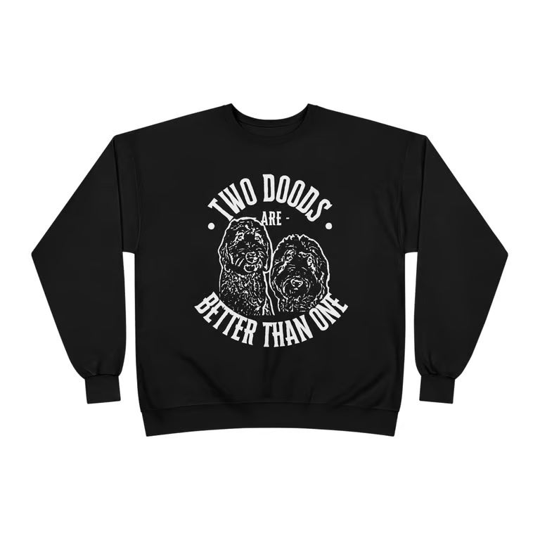 Two Goldendoodles Are Better Than One Sweatshirt | Doodle Mom Crewneck | Dog Lover Gift | white text