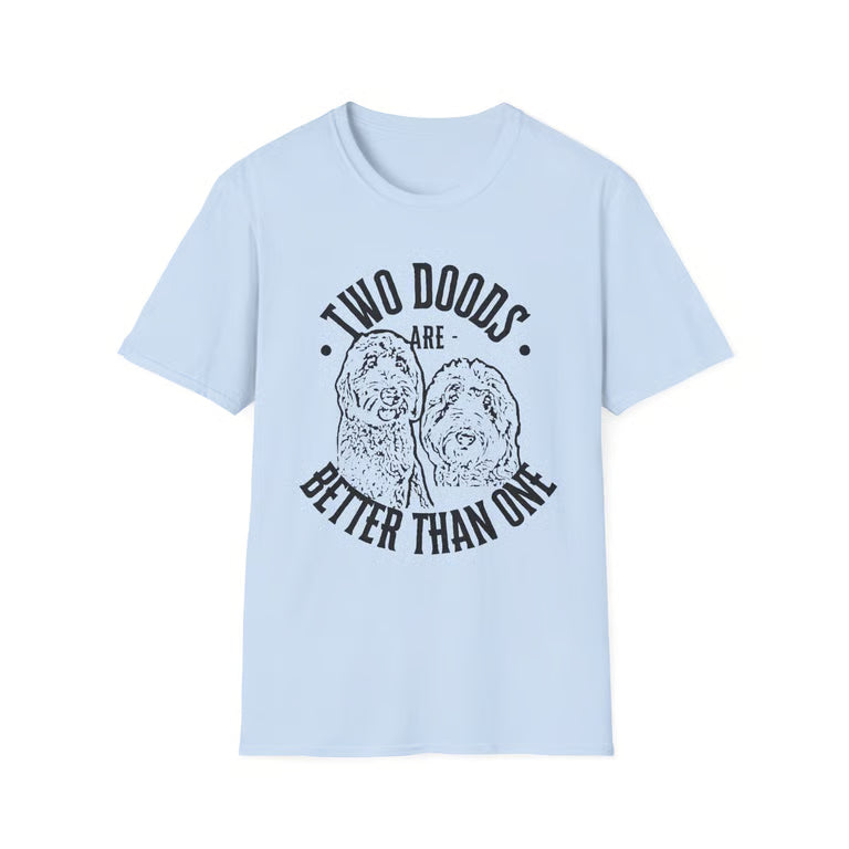 A light blue short-sleeve crewneck t-shirt with a black graphic print on the front showing two doodle dogs and the text 'TWO DOODS ARE BETTER THAN ONE'.