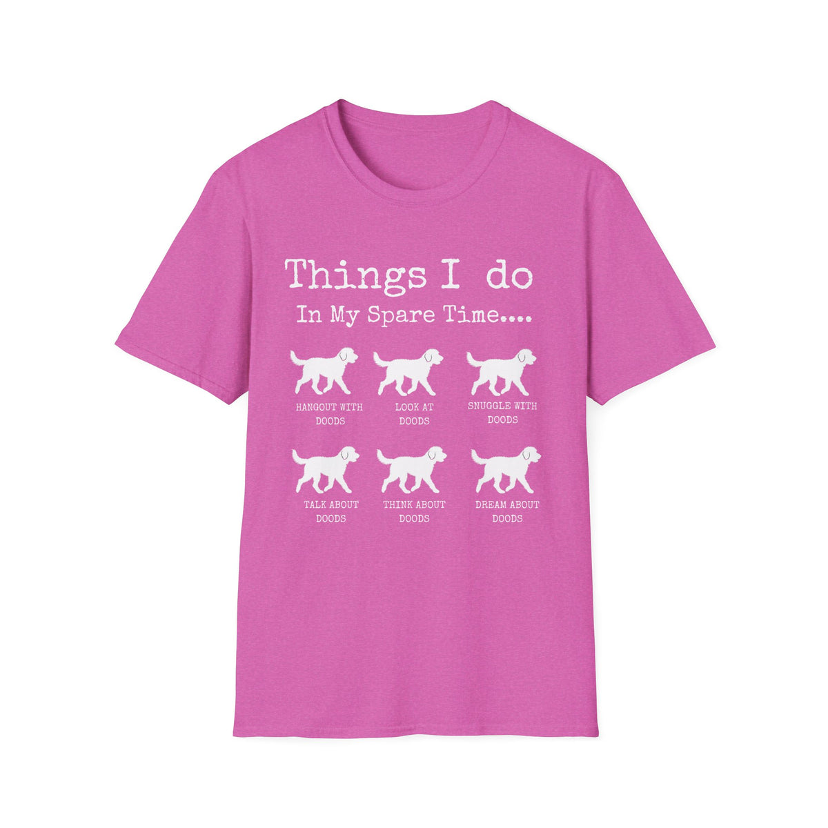 Funny Dog Lover Shirt | Things I Do In My Spare Time | Cute Doodle T-Shirt Gift | white text
