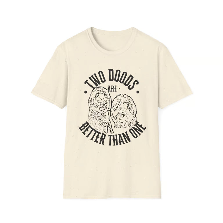 Two Doods Are Better Than One Shirt | Funny Two Dog Mom Tee